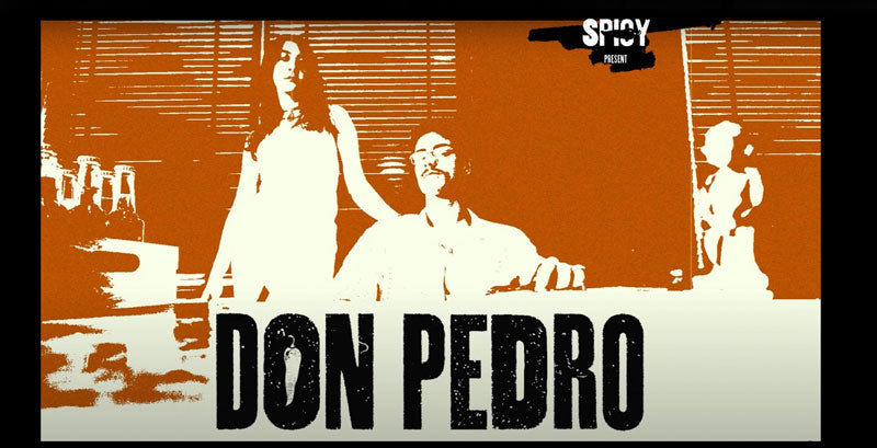 Watch Now “DON PEDRO”